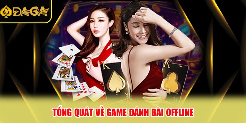 Game Đánh Bài Offline - Giải Trí Đỉnh Cao Mọi Thời Đại